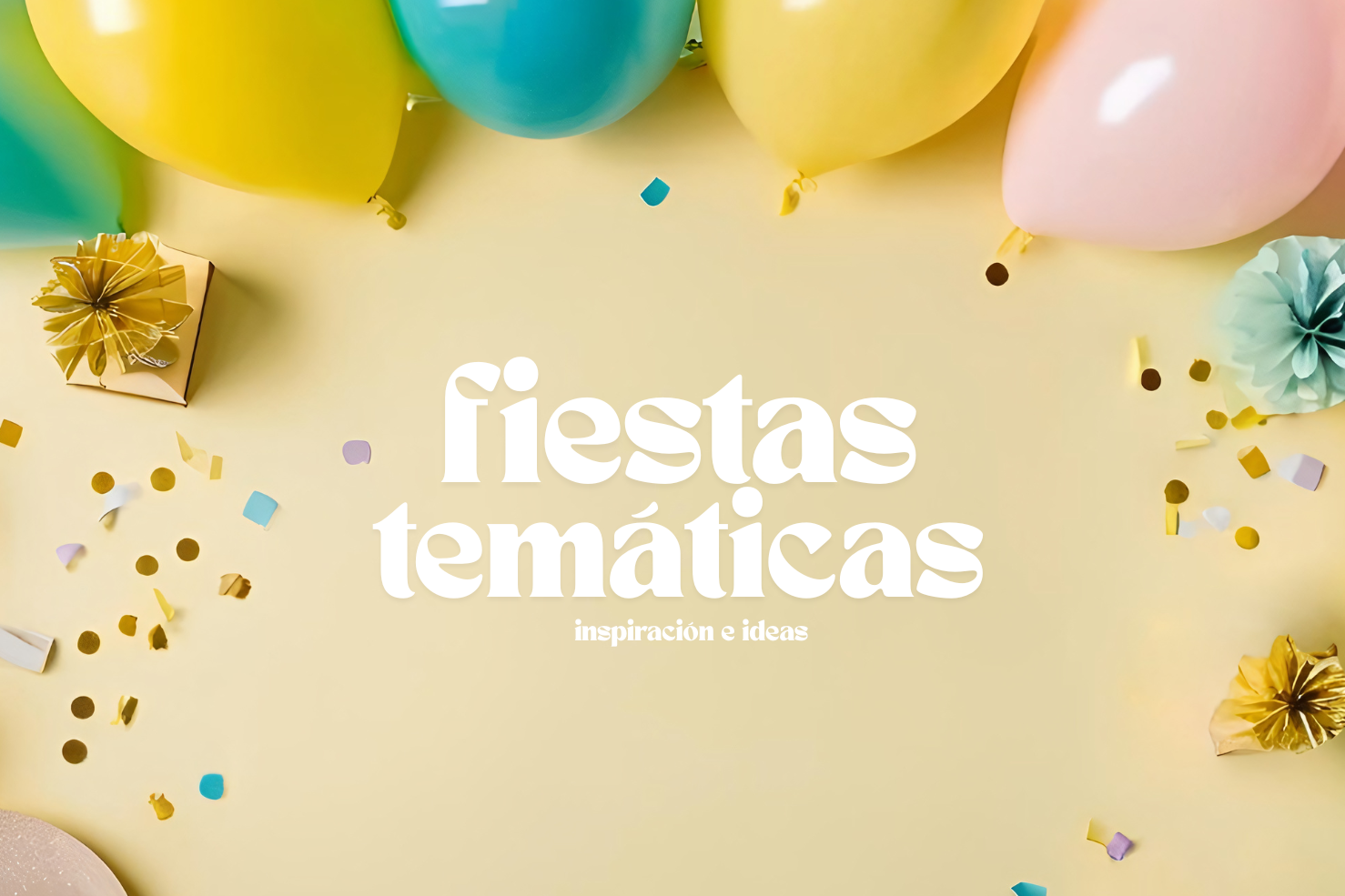 Fiestas temáticas: inspiración y trucos para hacerlas inolvidables🪩