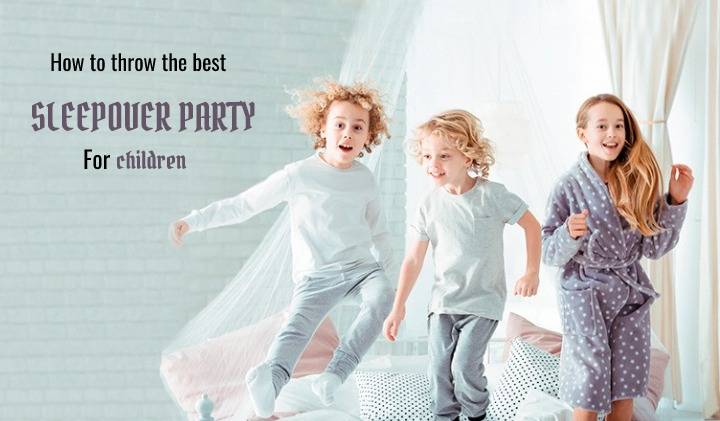 How to throw the best sleepover party for children