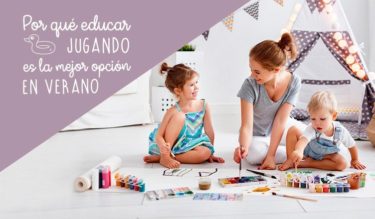 Por qué educar jugando es la mejor opción en verano